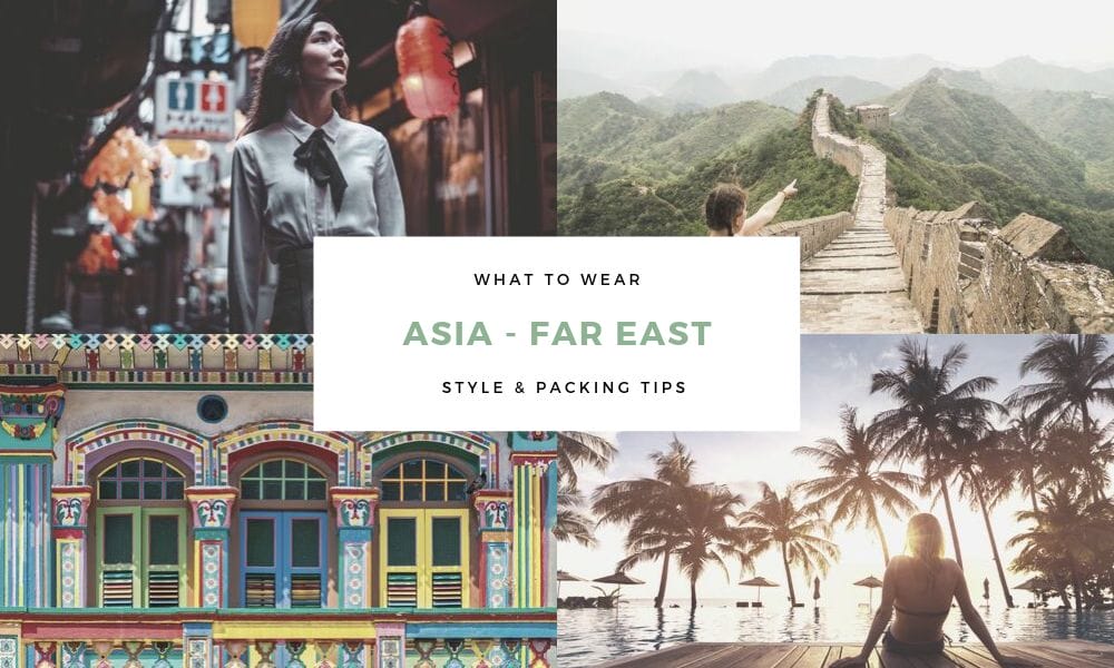 What to wear on vacation Asia - Far East