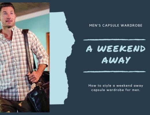 How to style a men's weekend capsule wardrobe
